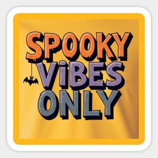 Spooky Vibes Only – Fun Halloween Graphic T-Shirt Sticker